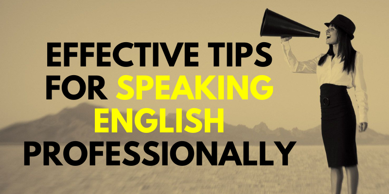 Effective Tips for Speaking English Professionally